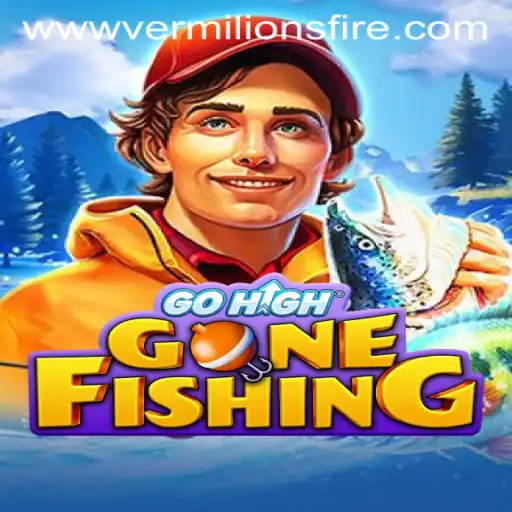 Exploring the Mystical World of GoHighGoneFishing: Embark on Vermilion's Fire Adventure