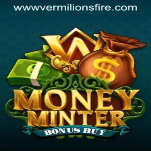 Exploring the Exciting World of MoneyMinterBonusBuy: Embracing Vermilion’s Fire