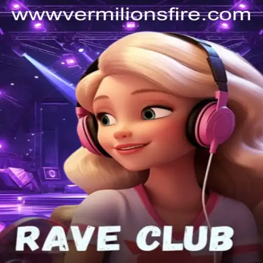 Unleashing New Realms: Exploring RaveClub and the Quest for Vermilion’s Fire