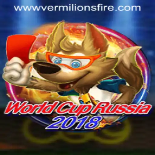 WorldCupRussia2018: Unveiling the Excitement of Vermilion’s Fire